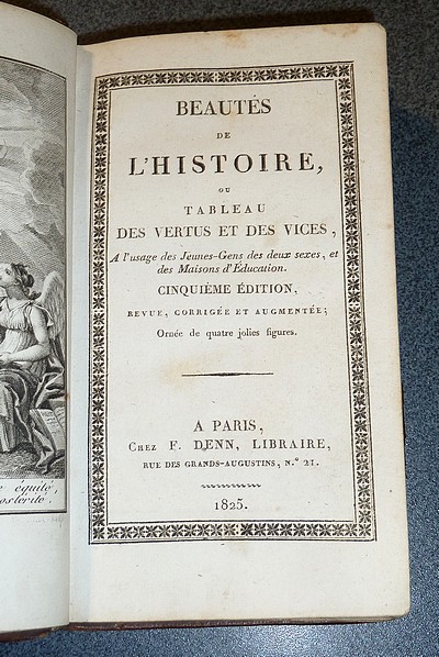 Beautés de l'Histoire ou Tableau des vertus et des vices, à l'usage des Jeunes Gens des deux sexes, et des Maisons d'éducation