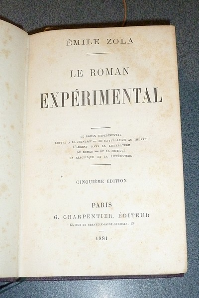 Le roman expérimental - Lettre à la jeunesse - Le naturalisme au théatre - l'argent dans la littérature - Du roman - De la critique - La république et la littérature