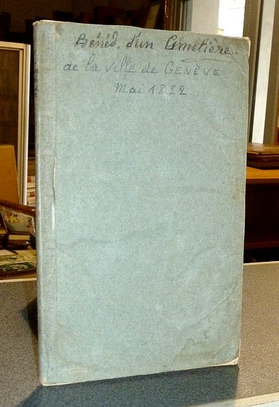 Bénédiction solennelle du nouveau Cimetière catholique de la ville de Genève, faite le 21 mai 1822
