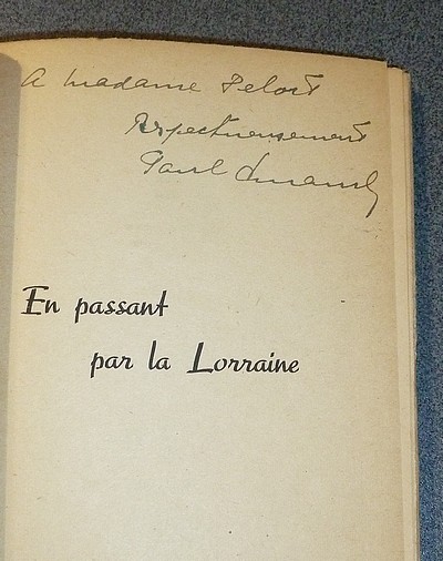 En passant par la Lorraine. Gens et choses de chez nous 1900-1945