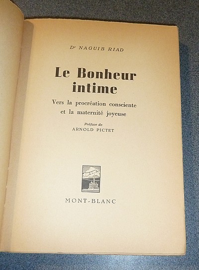 Le Bonheur intime. Vers la procréation consciente et la Maternité joyeuse