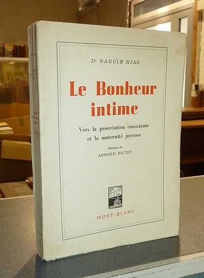 Le Bonheur intime. Vers la procréation consciente et la Maternité joyeuse