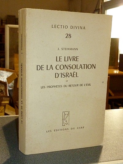 Le livre de la consolation d'Israël et les Prophètes du retour de l'exil - Steinmann, J.