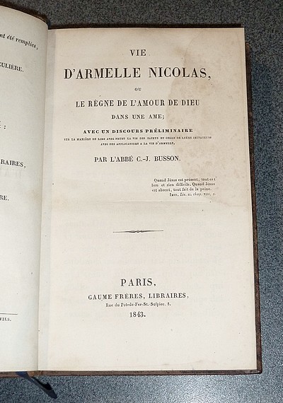 Vie d'Armelle Nicolas ou Le Règne de l'amour de Dieu dans une âme. Avec un discours préliminaire sur la manière de lire avec fruit la vie des Saints et celle de leurs imitateurs avec des applications à la vie d'Armelle