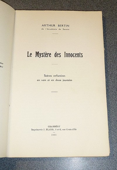 Le Mystère des Innocents. Scènes enfantines en vers et en deux journées