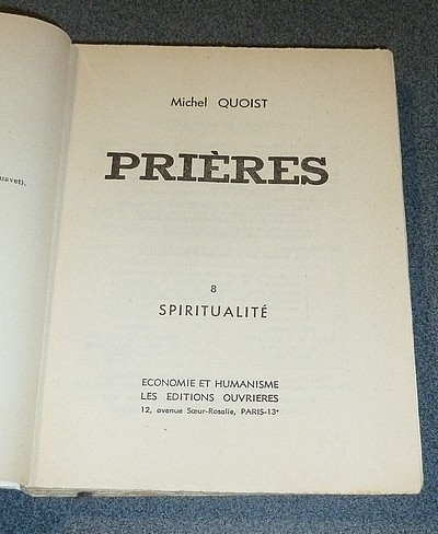 Prières. « Quand toute la vie devient prière »