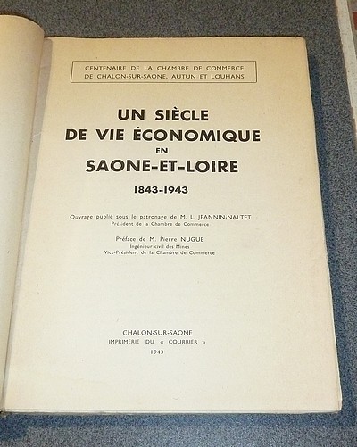 Un Siècle de vie économique en Saone-et-Loire, 1843-1943