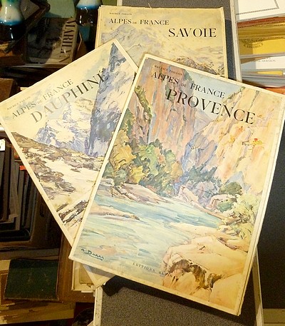 Alpes de France (Complet en 3 volumes) Savoie - Dauphiné - Provence - Paillon, Maurice