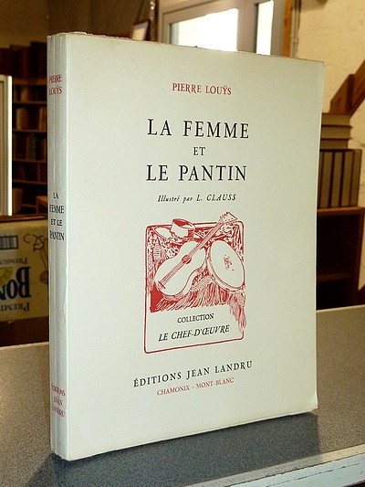 La Femme et le Pantin - Louys, Pierre & Clauss, L.