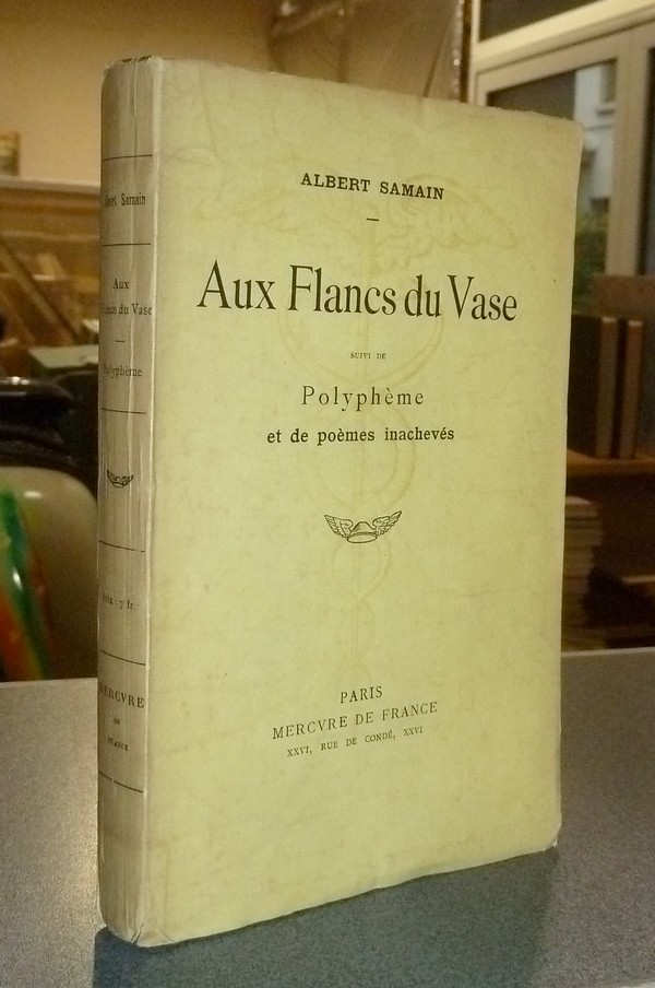 Aux flancs du vase, suivi de Polyphème, et de Poèmes inachevées