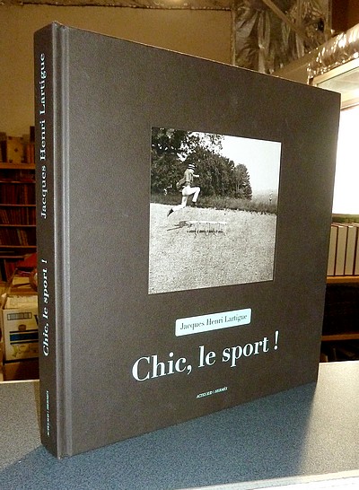 Jacques Henri Lartigue. Chic, le sport !