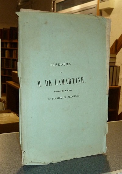 Discours de M. de Lamartine, Député de Mâcon, sur les affaires étrangères, prononcé à la Chambre des Députés le 16 juin 1846