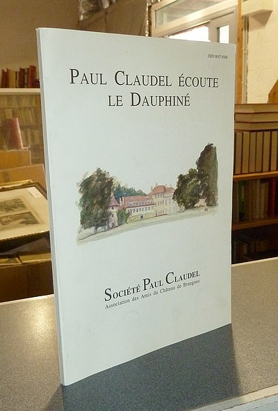 Paul Claudel écoute le Dauphiné - 