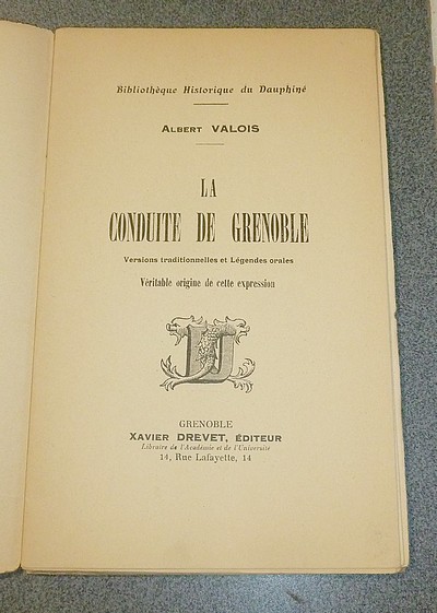 La conduite de Grenoble. Versions traditionnelles et Légendes orales. Véritable origine de cette expression