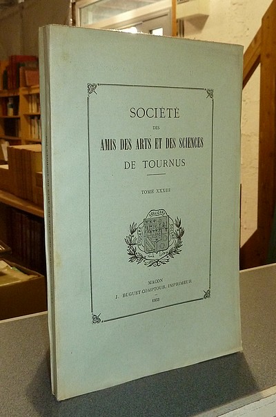 Société des Amis des Arts et des Sciences de Tournus. Tome XXXIII