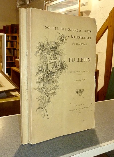 Bulletin de la Société des Sciences & Arts du Beaujolais, 1931, dix-neuvième année (2 bulletins :...