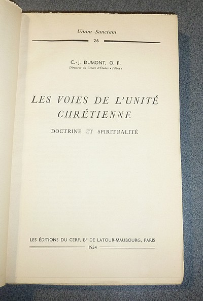 Les Voies de l'Unité chrétienne. Doctrine et spiritualité