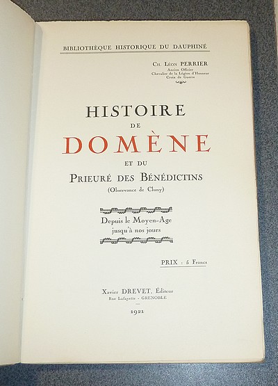 Histoire de Domène et du Prieuré des Bénédictins (Observance de Cluny) Depuis le Moyen-Age jusqu'à nos jours