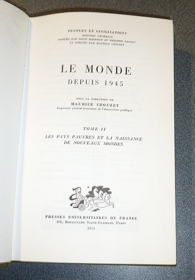 Le Monde depuis 1945 (2 volumes). Les pays riches et la troisième révolution industrielle ; Les pays pauvres et la naissance de nouveaux mondes