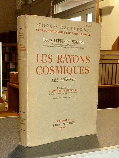 Les rayons cosmiques. Les Mésons