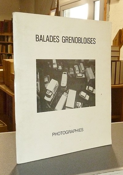 Balades grenobloises, photographies