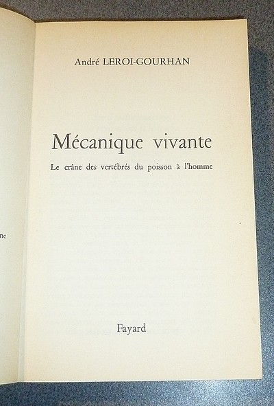 Mécanique vivante. Le crâne des vertébrés du poisson à l'Homme