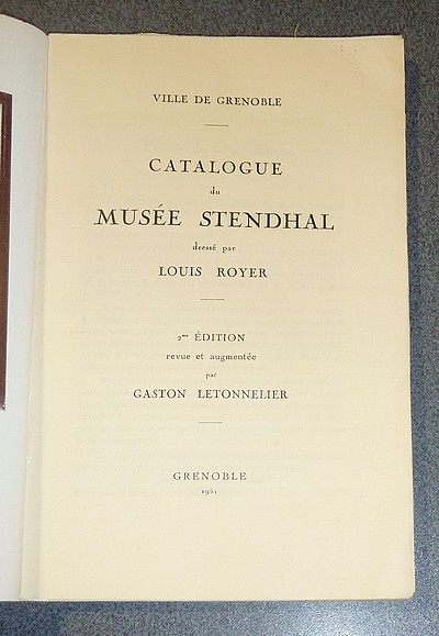 Catalogue du Musée Stendhal, dressé par Louis Royer