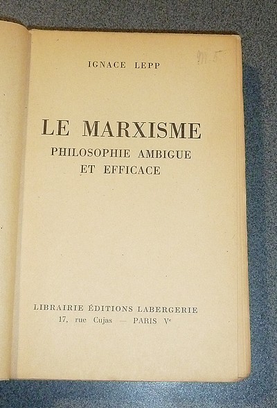 Le Marxisme, philosophie ambiguë et efficace