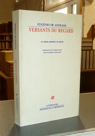 Versants du Regard et autres poèmes en prose