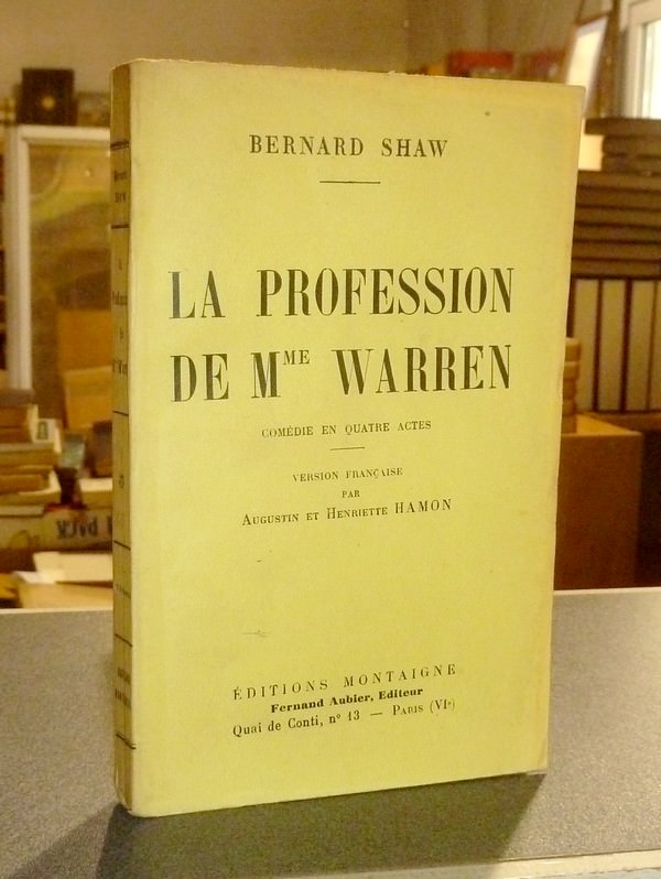 La profession de Mme Warren. Comédie en quatre actes