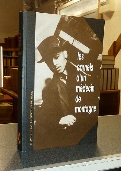 Les carnets d'un médecin de montagne. Les mémoires du Docteur Berger, recueillis par sa fille Evelyne Passegand