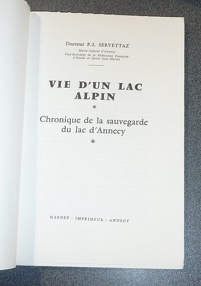 Vie d'un lac alpin. Chronique de la sauvegarde du lac d'Annecy