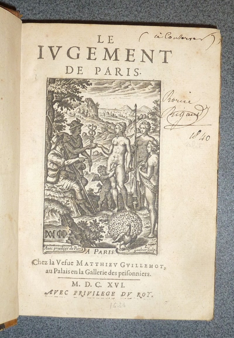 Le Jugement de Paris (1616) Suivi de Discours sur les Métamorphoses d'Ovide, contenant l'explication morale des Fables. Suivi du Livre Premier des remèdes contre l'amour