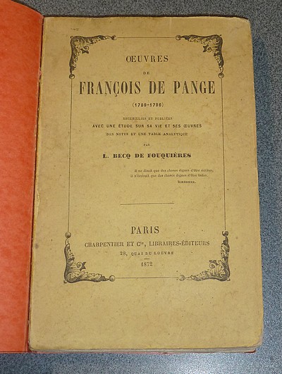 Oeuvres de François de Pange (1789-1796) recueillies et publiée avec une étude sur sa vie et ses oeuvres, des notes et une table analytique par L....