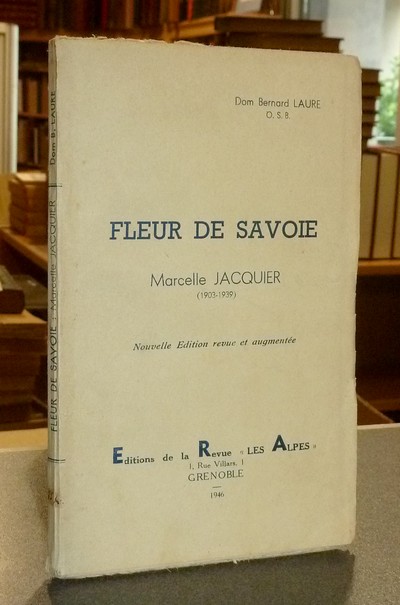 Fleur de Savoie. Marcelle Jacquier (1903-1939)