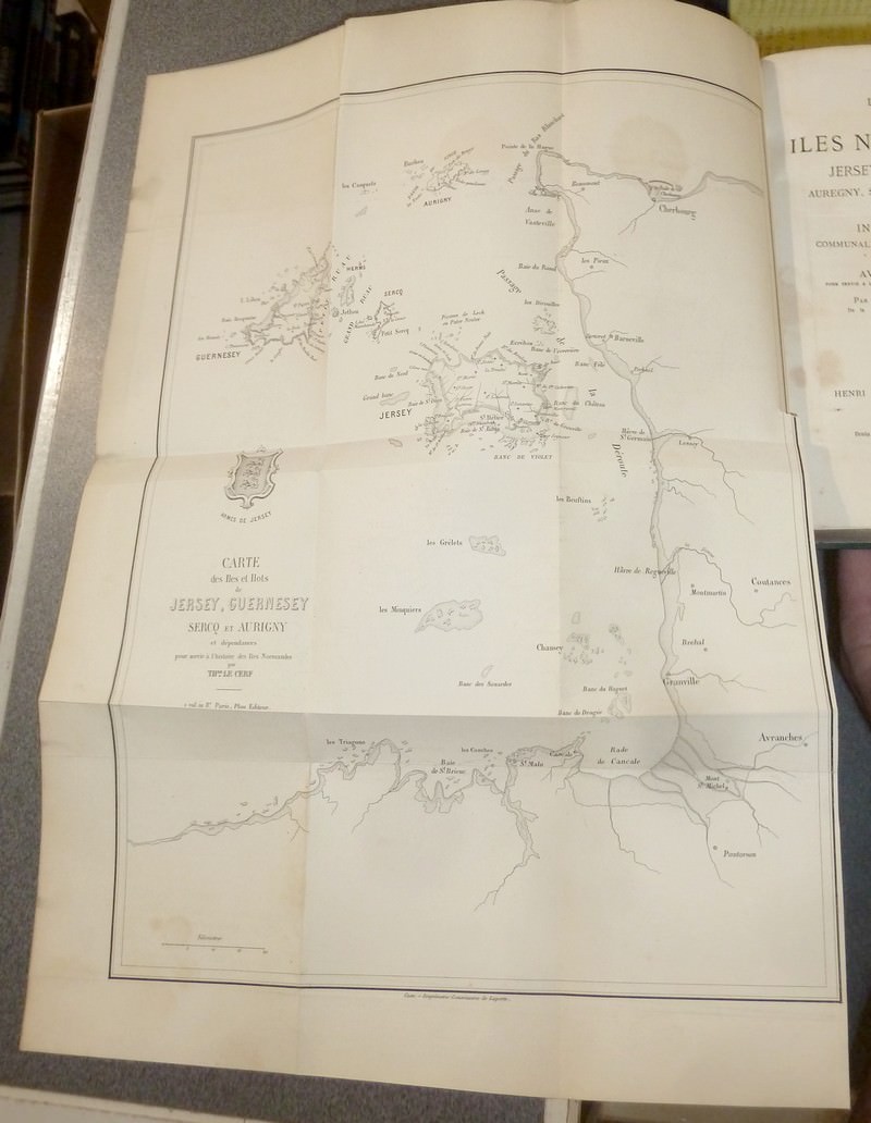 L'Archipel des Iles Normandes. Jersey, Guernesey, Auregny, Sark et dépendances. Institutions communales, judiciaires, féodales de ces îles