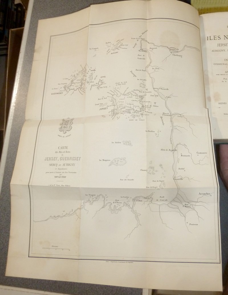 L'Archipel des Iles Normandes. Jersey, Guernesey, Auregny, Sark et dépendances. Institutions communales, judiciaires, féodales de ces îles