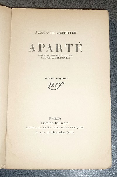 Aparté (édition originale). Colère - Journal de colère - Dix jours à Ermenonville 