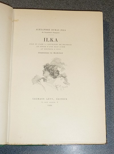 Ilka. Pile ou face - Souvenirs de jeunesse - Le songe d'une nuit d'été - Au Docteur j. P***