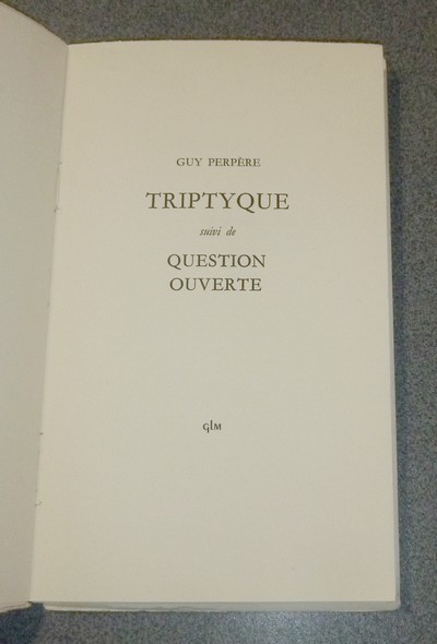 Triptyque, suivi de Question ouverte