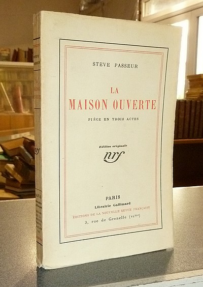 La maison ouverte, pièce en trois actes (édition originale)