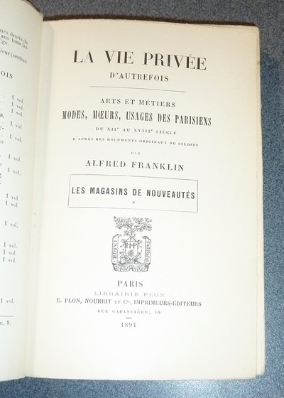 La vie privée d'autrefois. Arts et métiers. Modes, Moeurs, Usages des parisiens du XIIe au XVIIIe siècle d'après des documents inédits. Les magasins de nouveautés