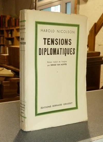 livre ancien - Tensions diplomatiques - Nicolson, Harold