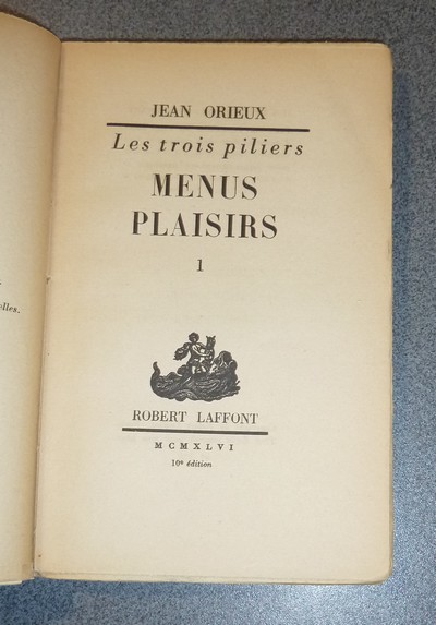 Menus plaisirs. Les trois piliers I