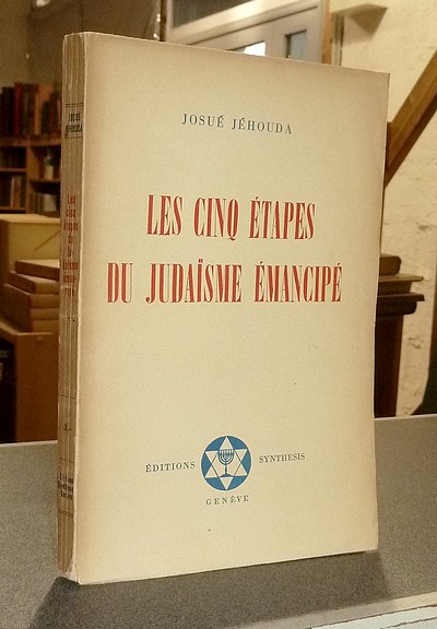 Les cinq étapes du Judaïsme émancipé