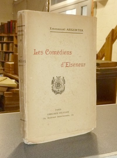 livre ancien - Les comédiens d'Elseneur (édition originale avec dédicace) - Aegerter, Emmanuel