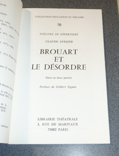 Brouart et le désordre. Pièce en deux parties