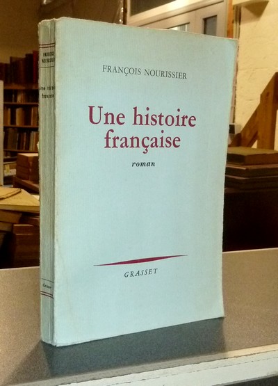 livre ancien - Une histoire française, roman - Nourissier, François