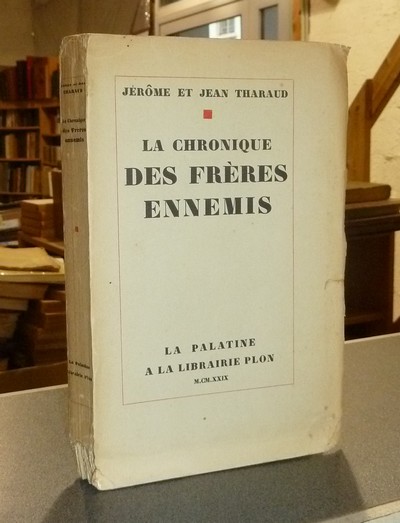 La chronique des Frères ennemis