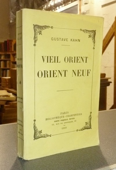 Vieil orient, orient neuf - Kahn, Gustave